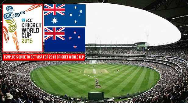 How To Get Visa For ICC World Cup 2015 AUS & NZ