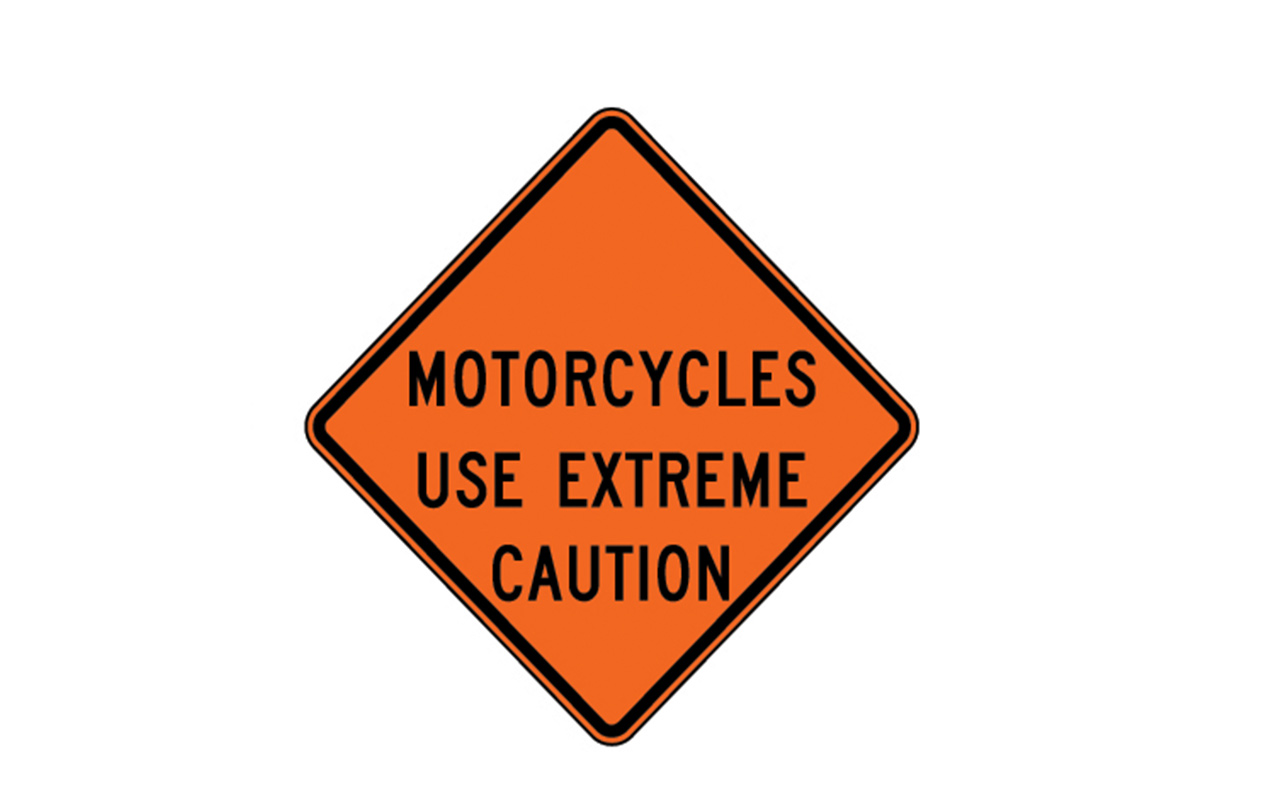 Motorcycles Use Extreme Caution Sign Traffic Safety Supply Company