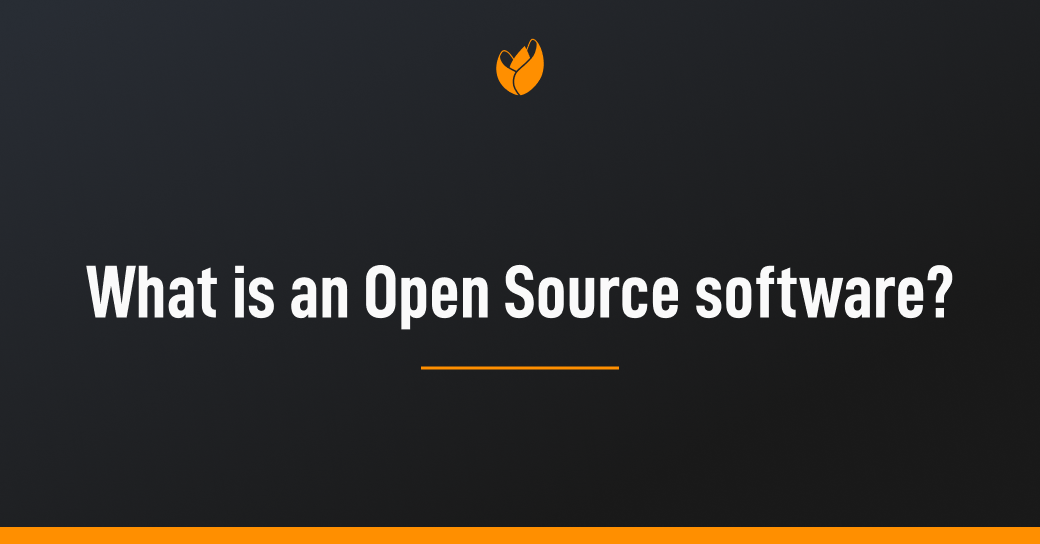 What is an Open Source software? • Tuleap