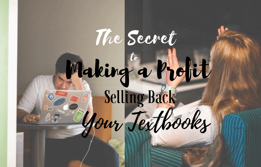 The Secret to Making A Profit Selling Back Your Textbooks The
