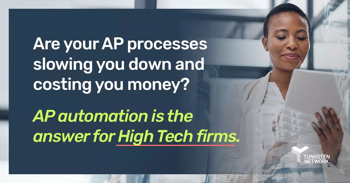 How automating AP can help hightech firms gain a competitive edge