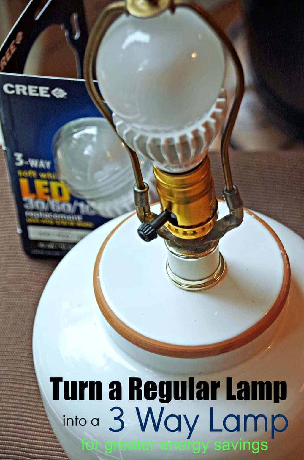 How to Turn a Regular Lamp into a 3 Way Lamp Turning the Clock Back