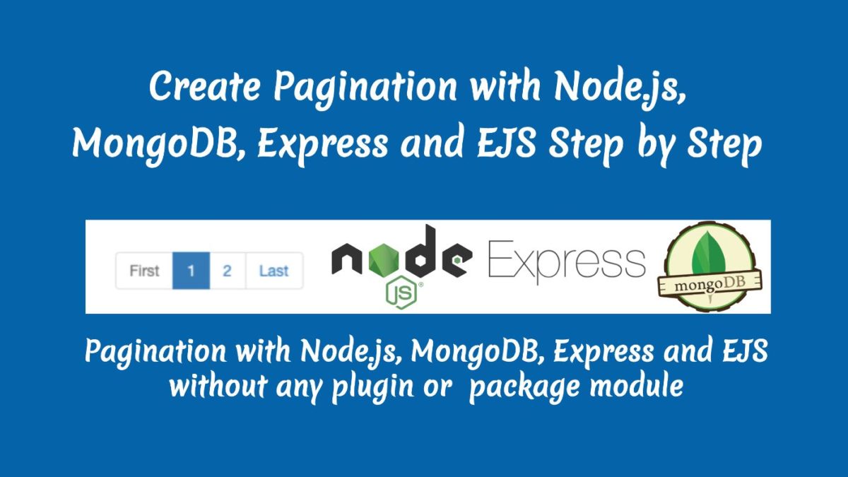 How to Create Pagination with Node.js, MongoDB, Express and EJS Step by