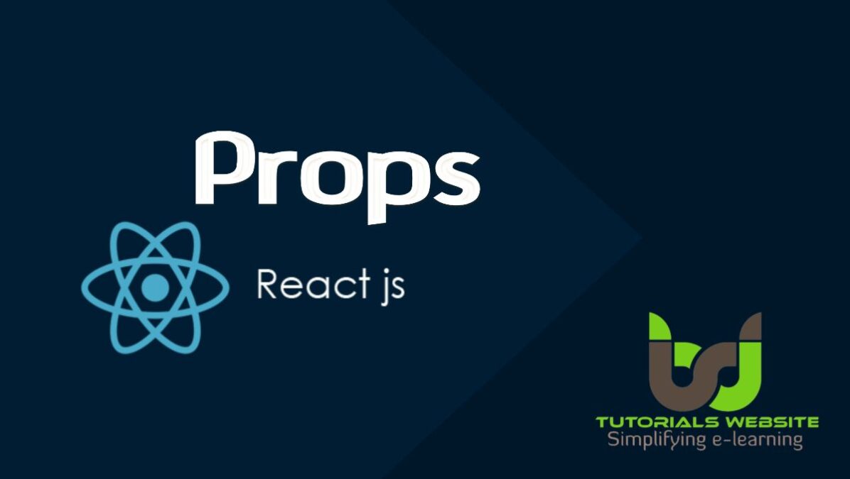 Props in ReactJS Tutorialswebsite