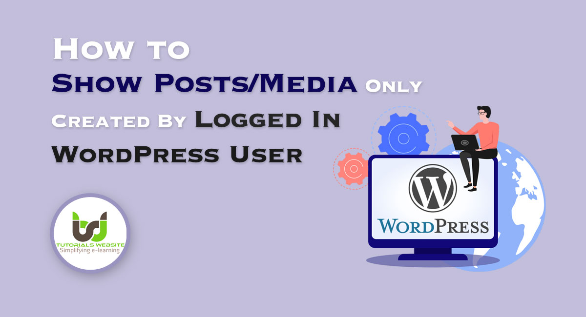 1 Hide the posts and media of other WordPress users Tutorialswebsite