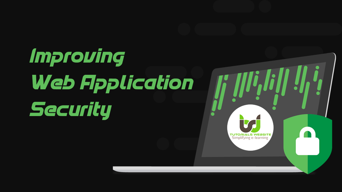 Best Practices for Improving  Application Security Tutorialswebsite