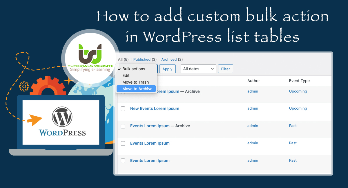 1 Adding a custom bulk action in WordPress list tables Tutorials site