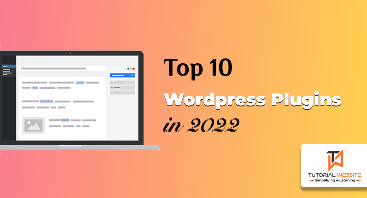 Most Popular WordPress Plugins in 2022 Tutorialswebsite