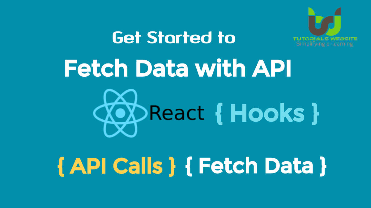 How To Fetch Data From An API With React Hooks Tutorialswebsite