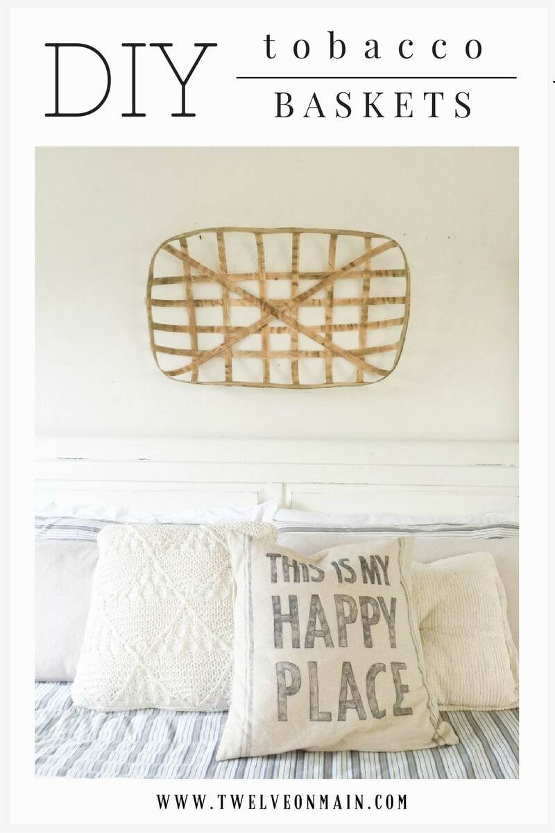 DIY Tobacco Baskets for Ultimate Farmhouse Decor Twelve On Main