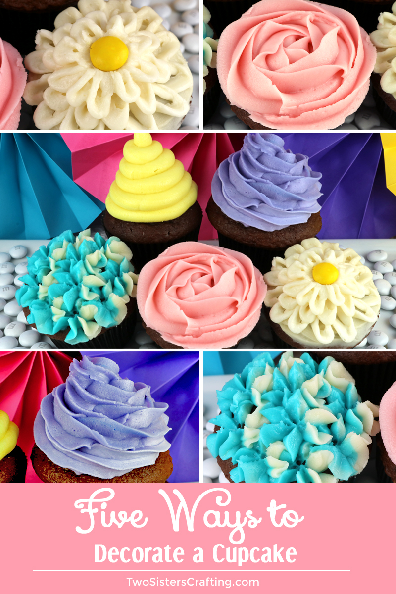 Five Ways To Decorate A Cupcake Two Sisters