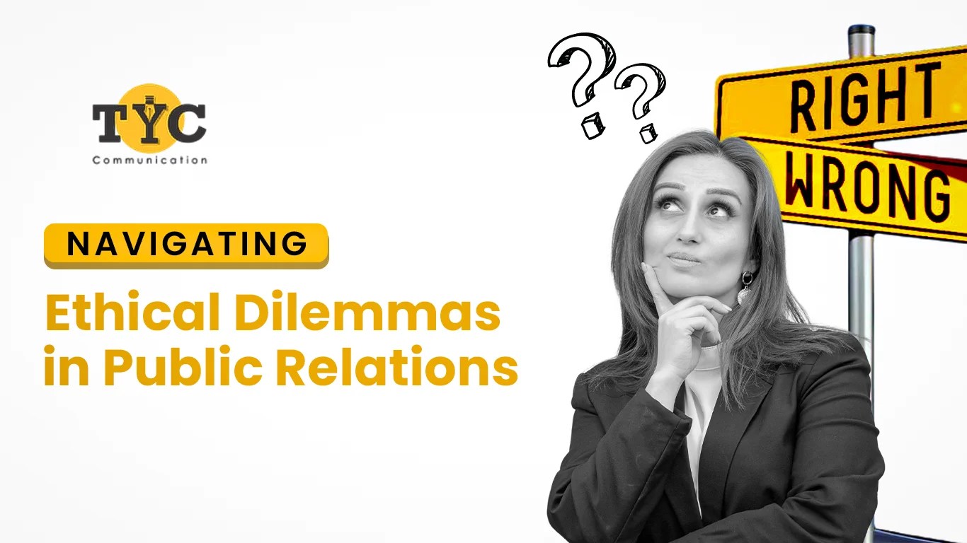 Navigating Ethical Dilemmas in Public Relations TYC Communication(03)