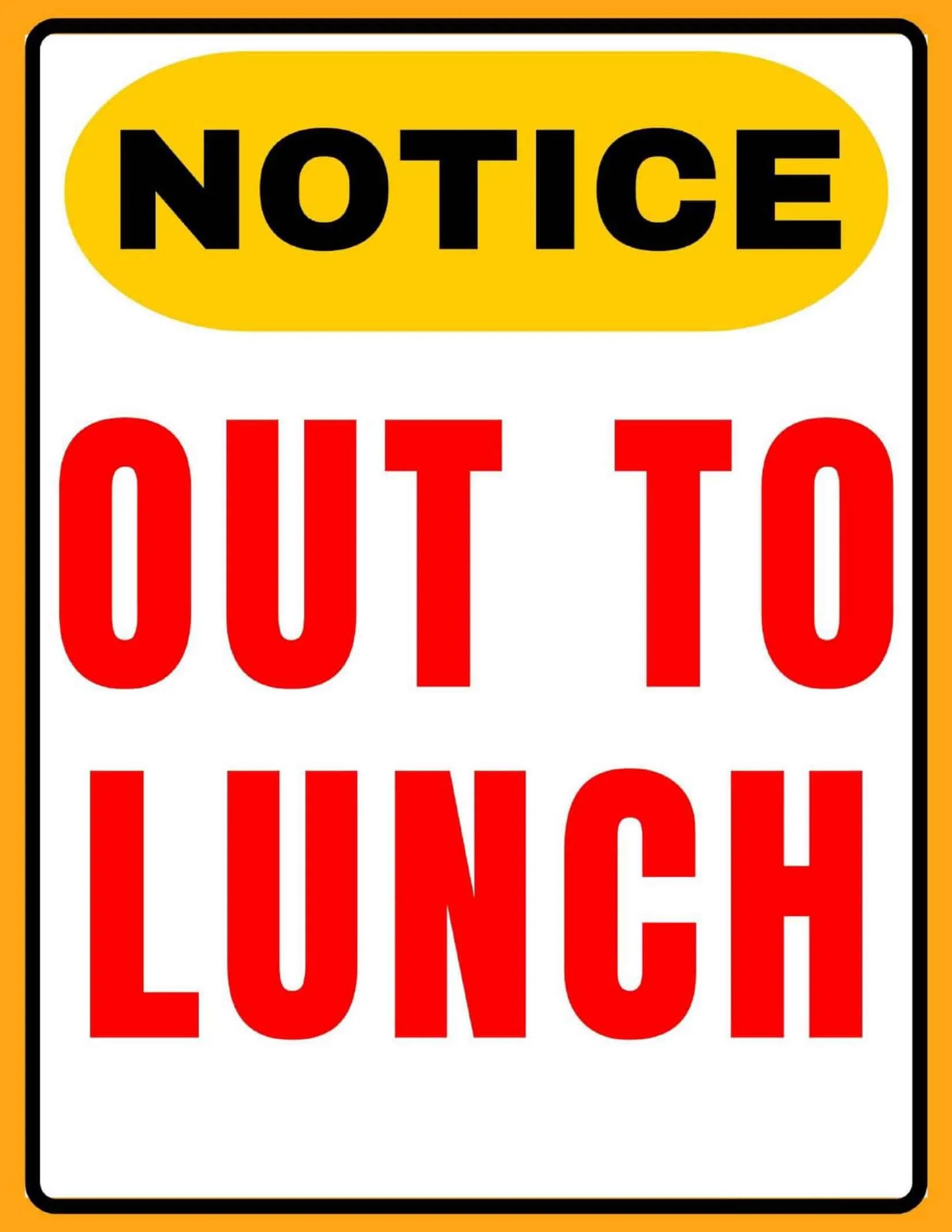 Free Printable Out To Lunch Sign Templates [PDF, Word]