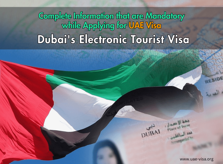 More Important Information that are Mandatory while Applying for UAE