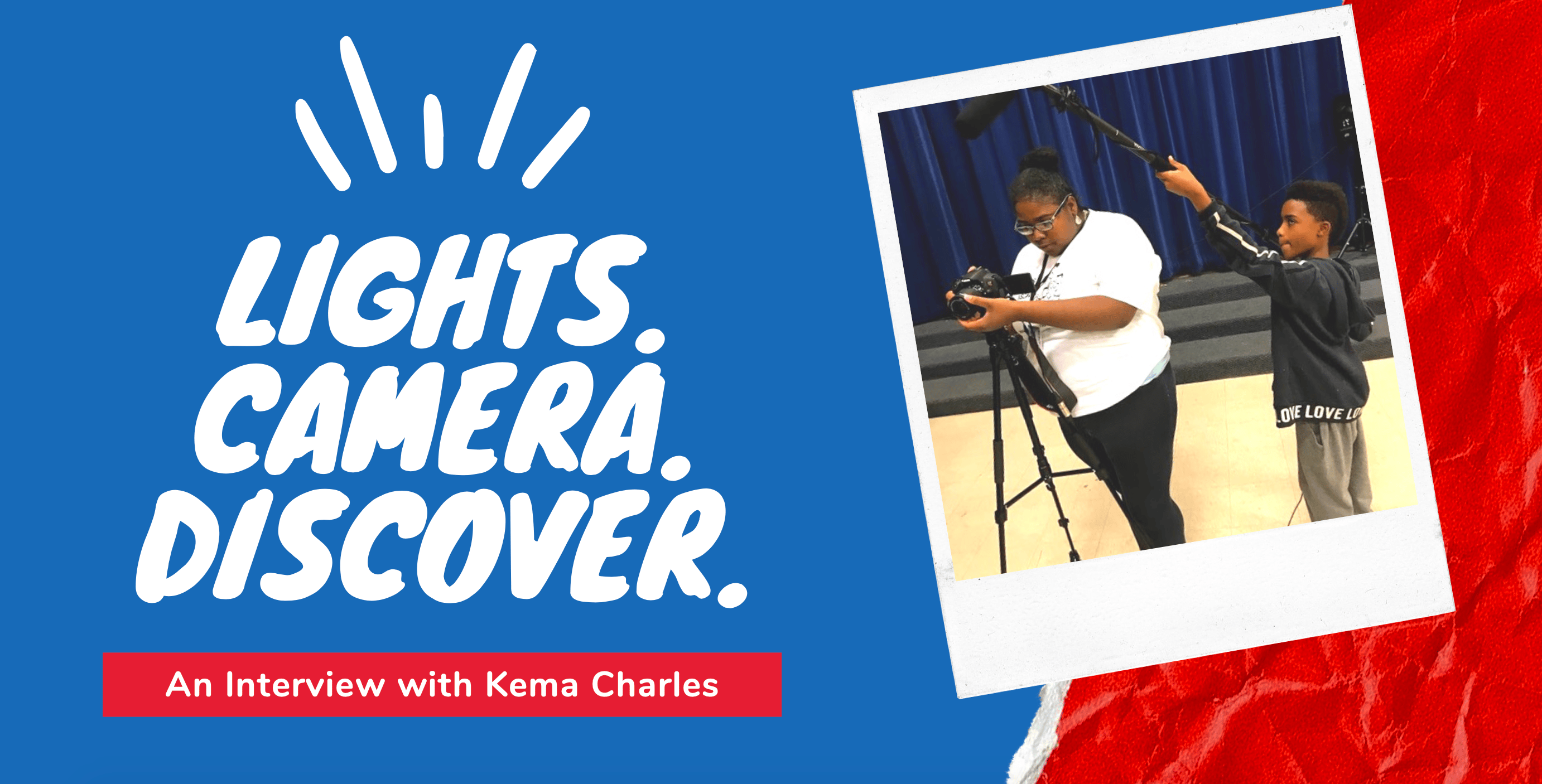 Lights, Camera, Discover Turns Imaginations Into Opportunity