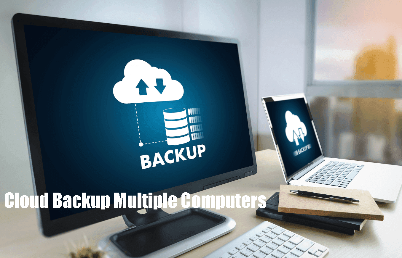 Top 2 Ways to Cloud Backup Multiple Computers