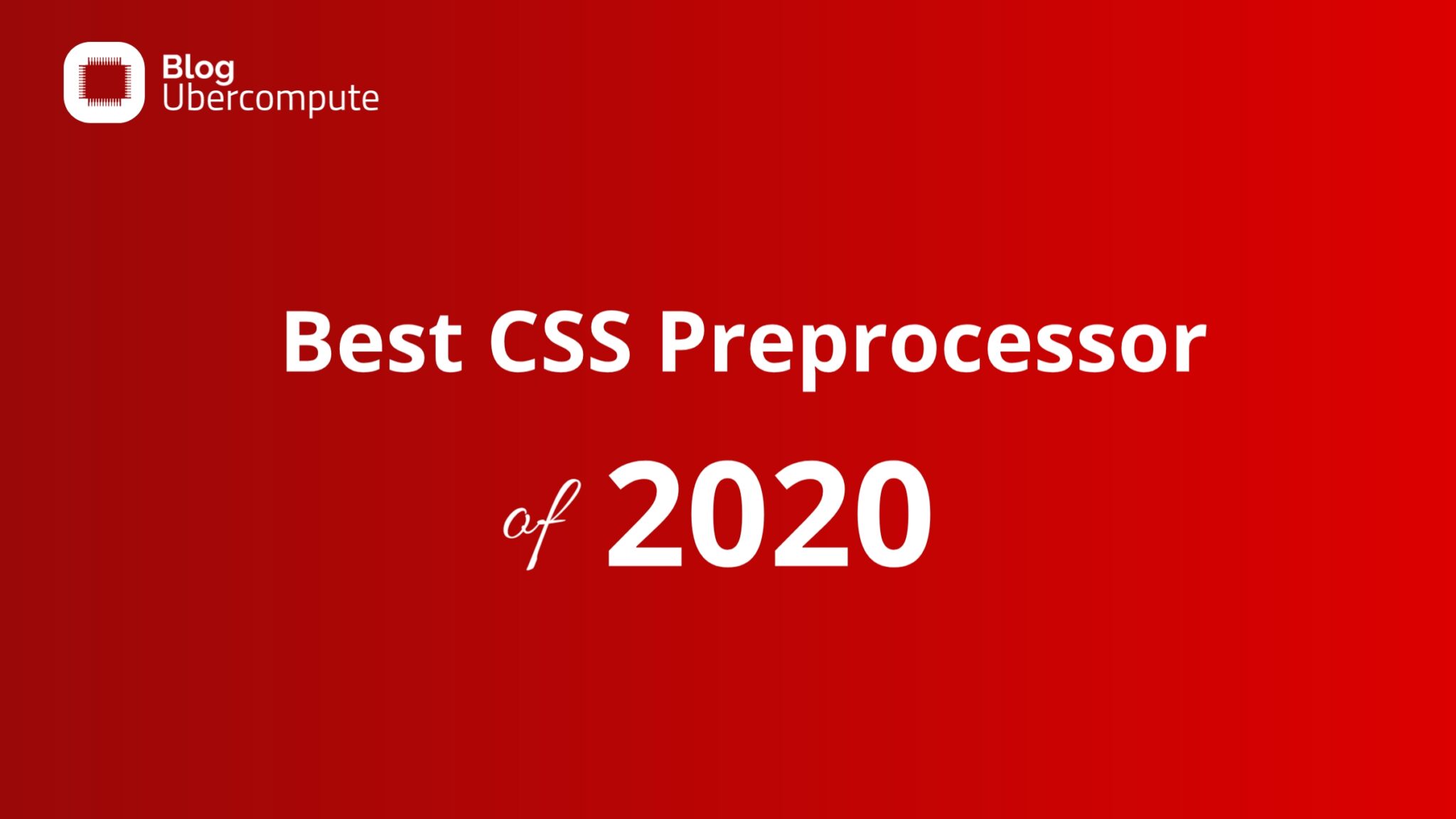Best CSS Preprocessor of 2022