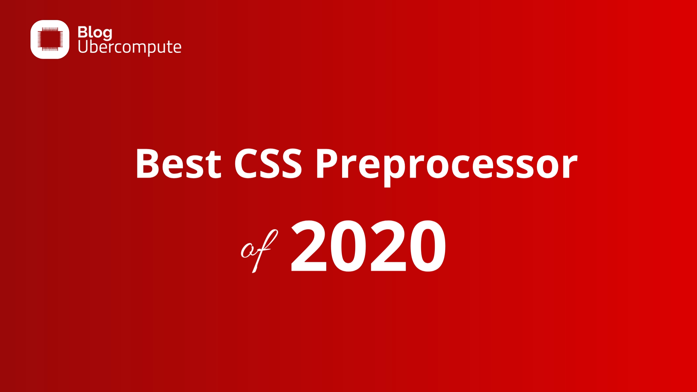 Best CSS Preprocessor of 2022