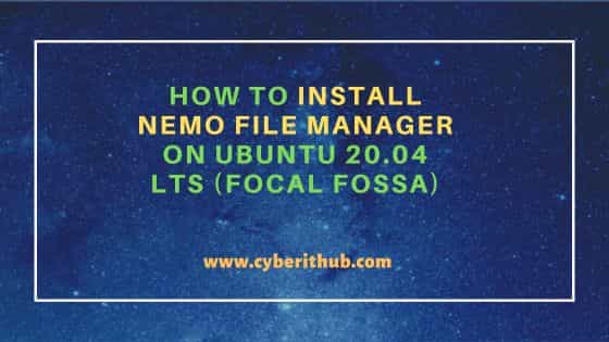How to install nemo file manager on ubuntu 20. 04 lts (focal fossa)