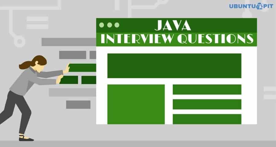 100 Frequently asked Java Interview Questions and Answers