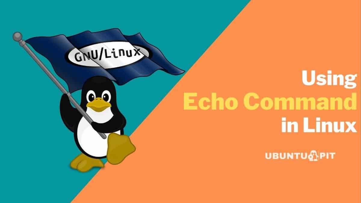 16 Practical and Useful Examples of Echo Command in Linux