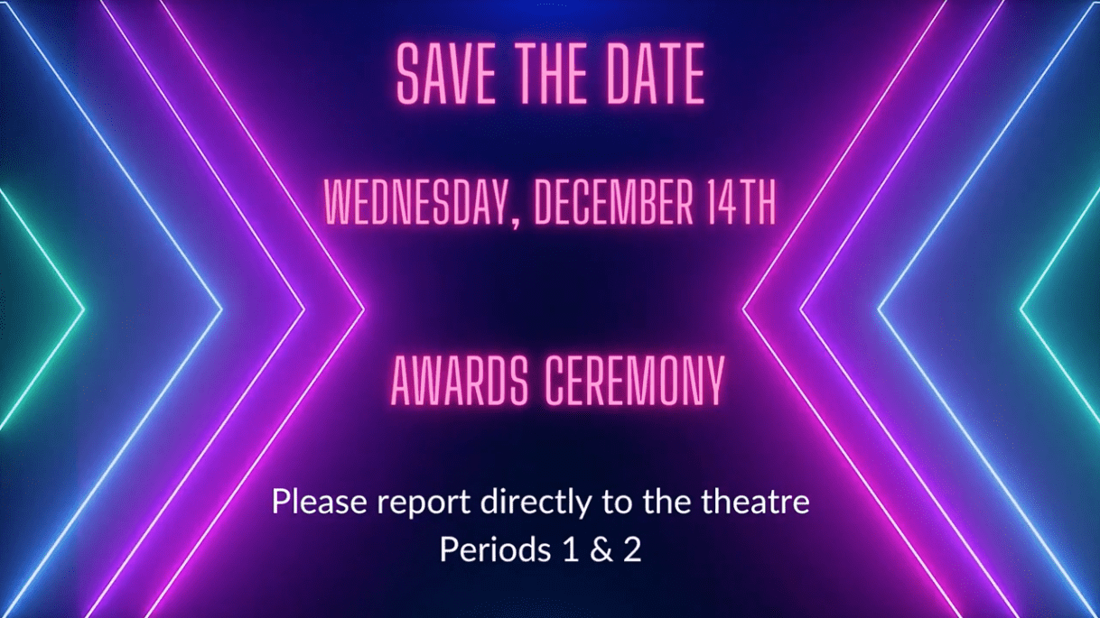 The Honor Roll Ceremony is on Wednesday December 14th during Periods 1