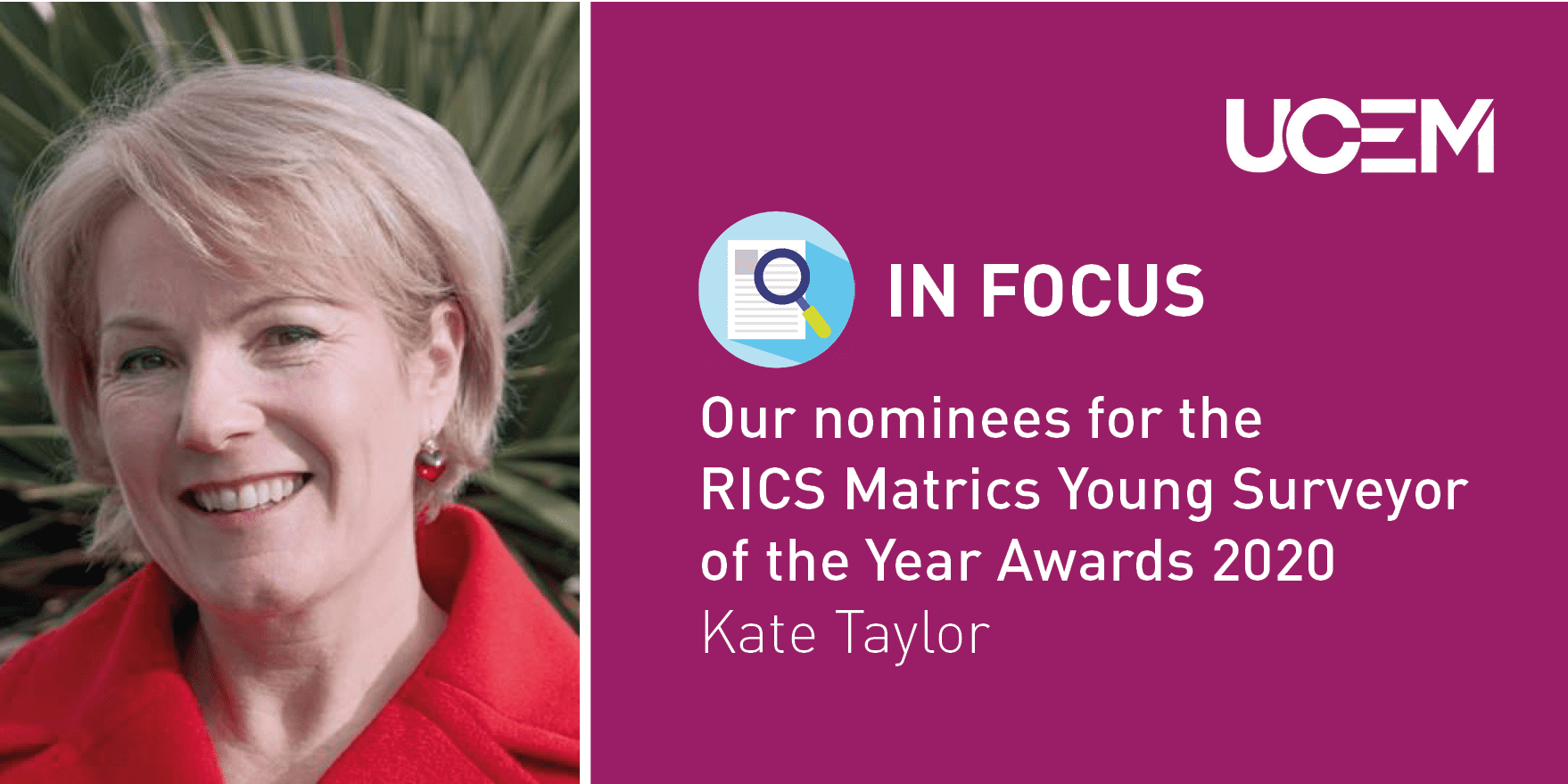 In focus Our nominees for the RICS Matrics Young Surveyor of the Year