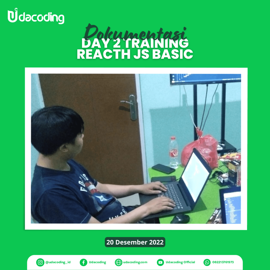 Dokumentasi Training ReactJs Basic Offline - UDACODING