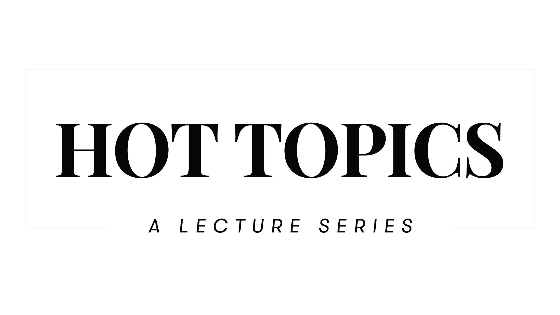 Hot Topics