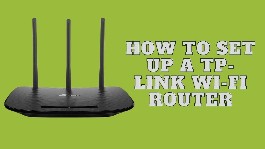 How to Set Up a TPLink WiFi Router Simple Ways to Do It UBG
