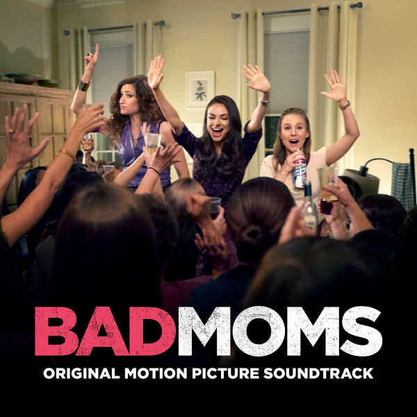 Bad Moms (Christopher Lennertz) UnderScores