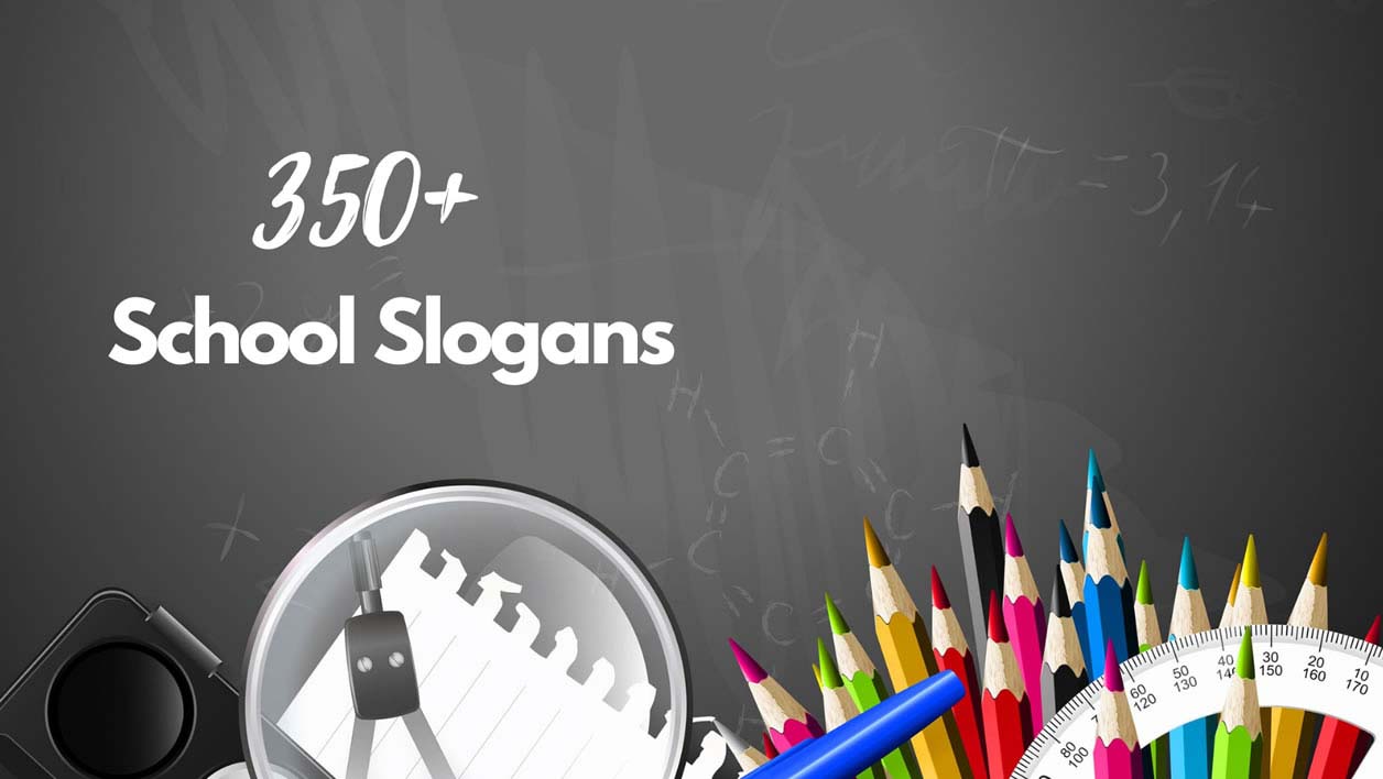 350+ Latest Slogans For School To Share With Your Friends