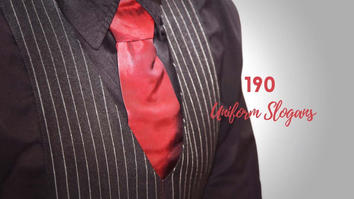 190 Latest & Catchy Uniform Slogans With Taglines (2023)