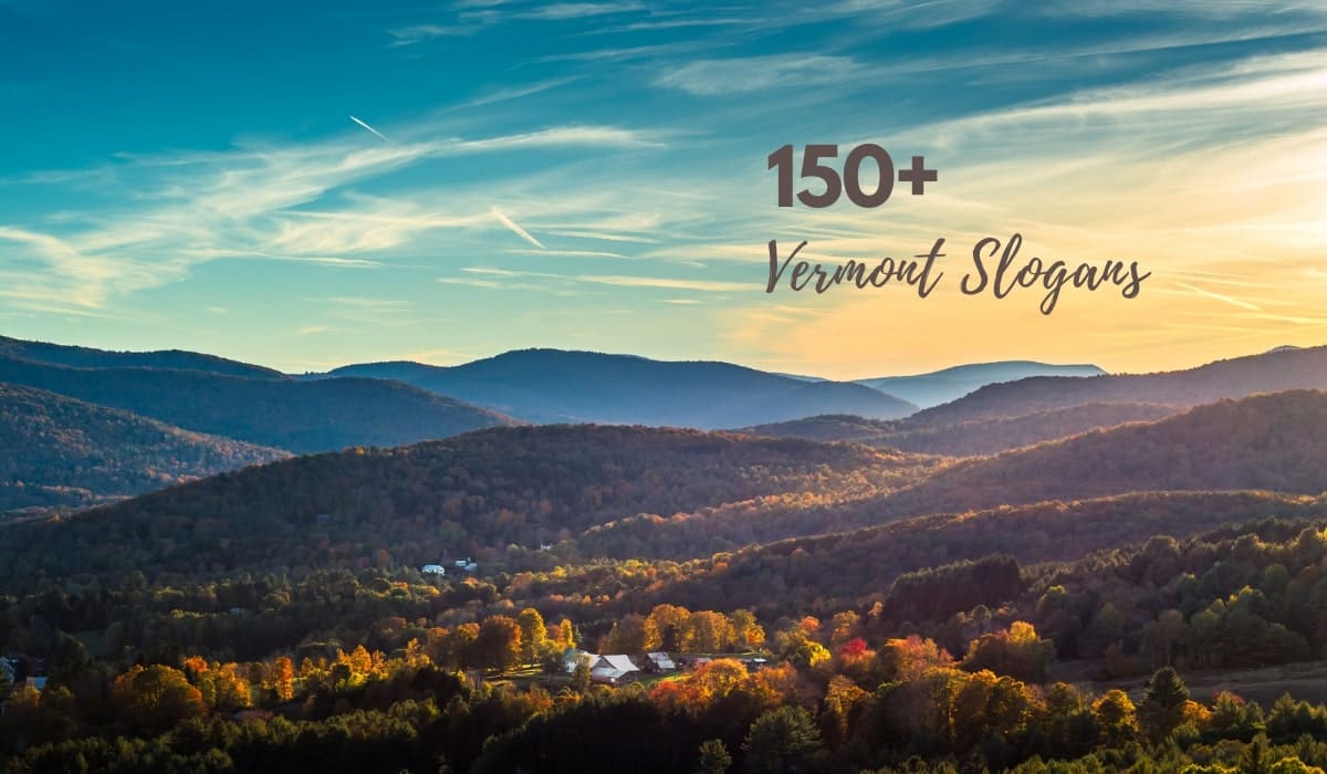 Top 150+ Catchy Vermont Slogans, Motto & Taglines (2023)