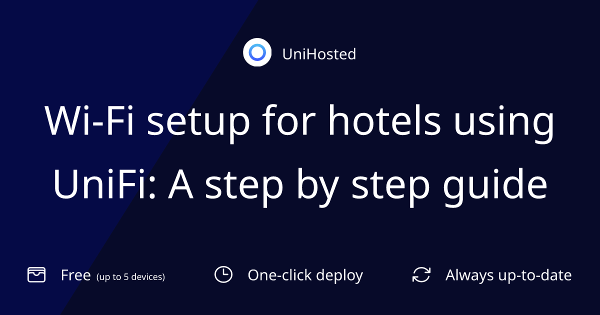 WiFi setup for hotels using UniFi