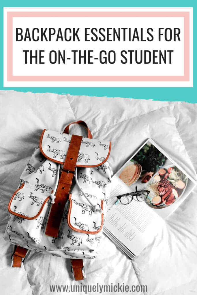 Backpack Essentials For the OnTheGo Student Uniquely Mickie