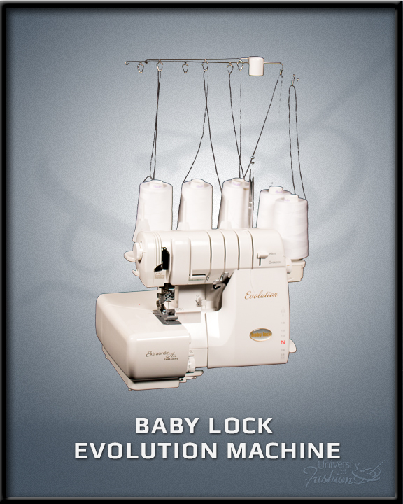 Baby Lock Evolution Machine University of Fashion