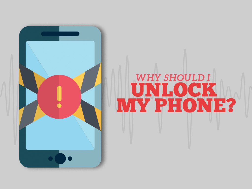 Is it Legal? Here’s Why You Should Unlock Your Phone