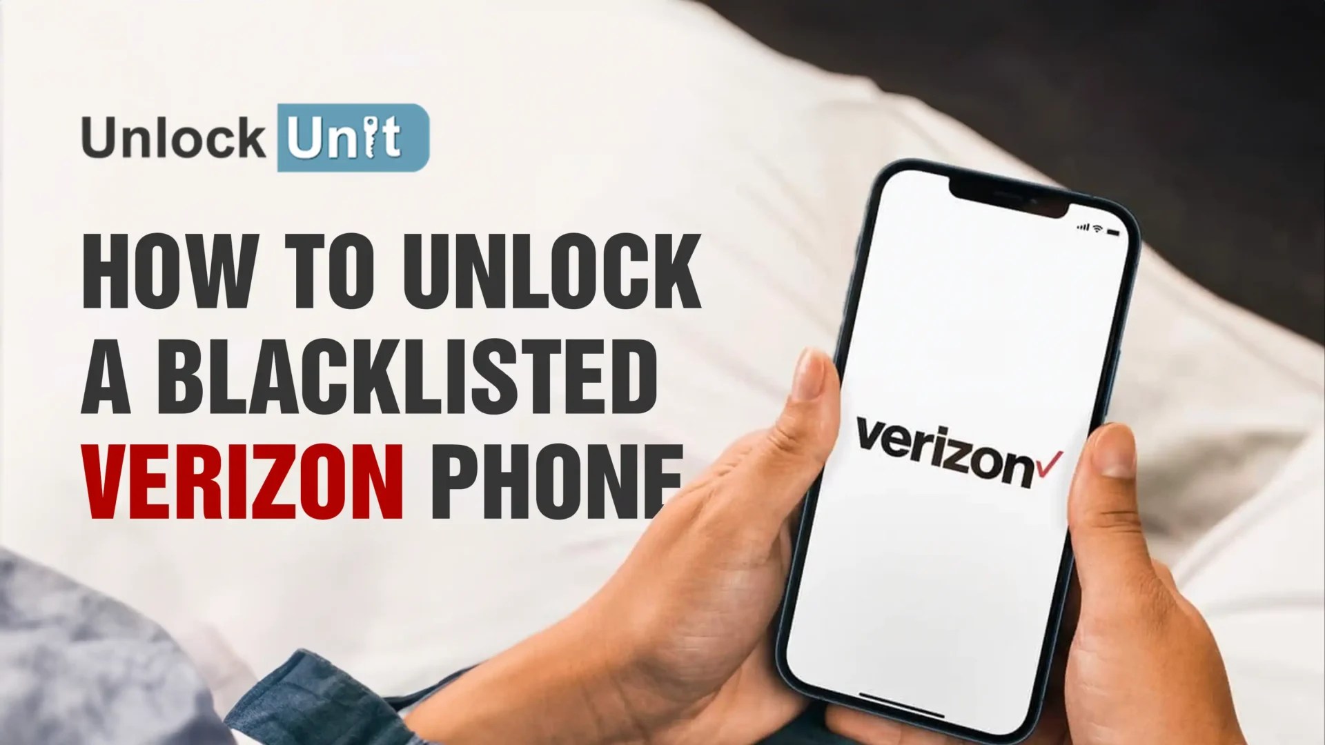 How to Unlock Blacklisted Verizon Phone UnlockUnit