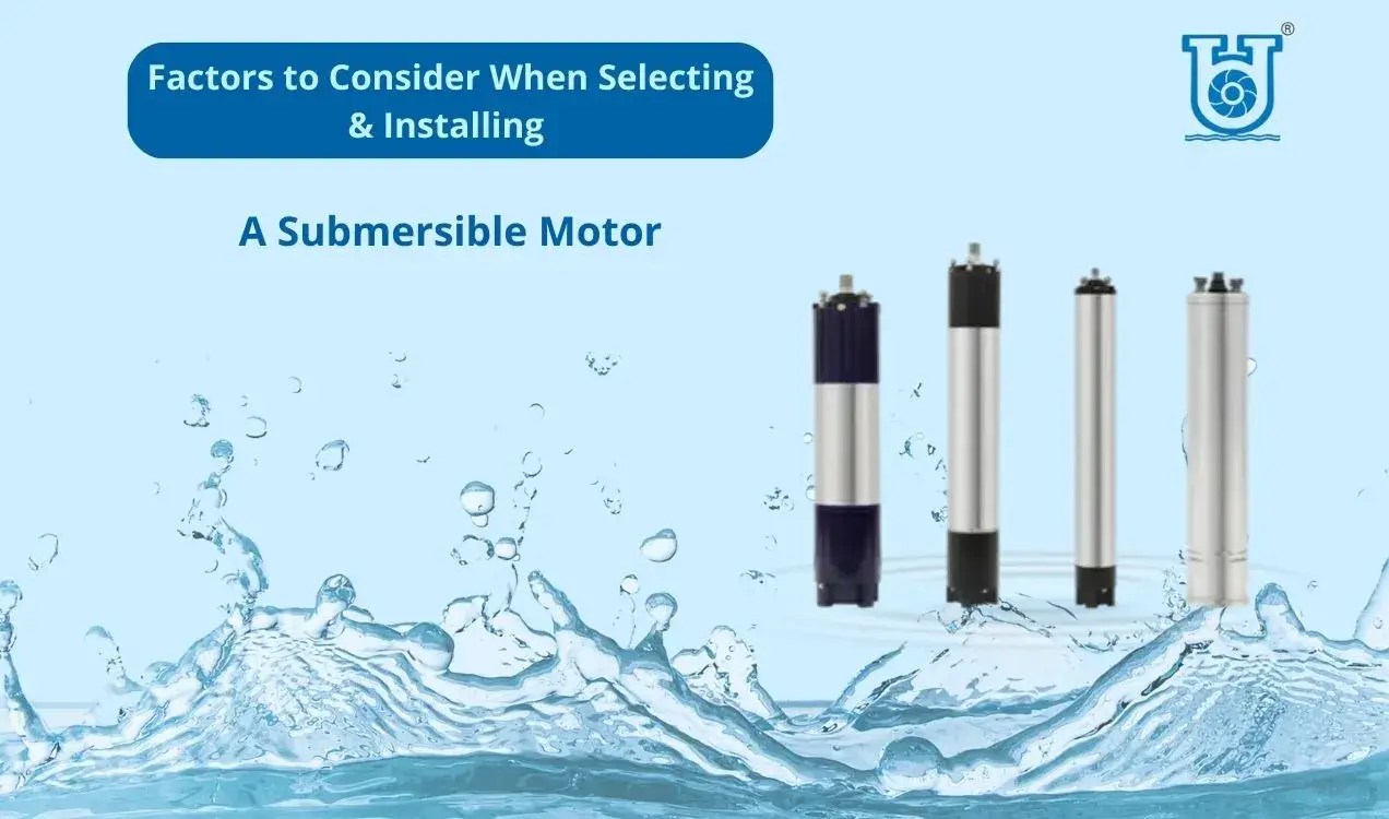 The Ultimate Guide to Choosing and Installing Submersible Motors