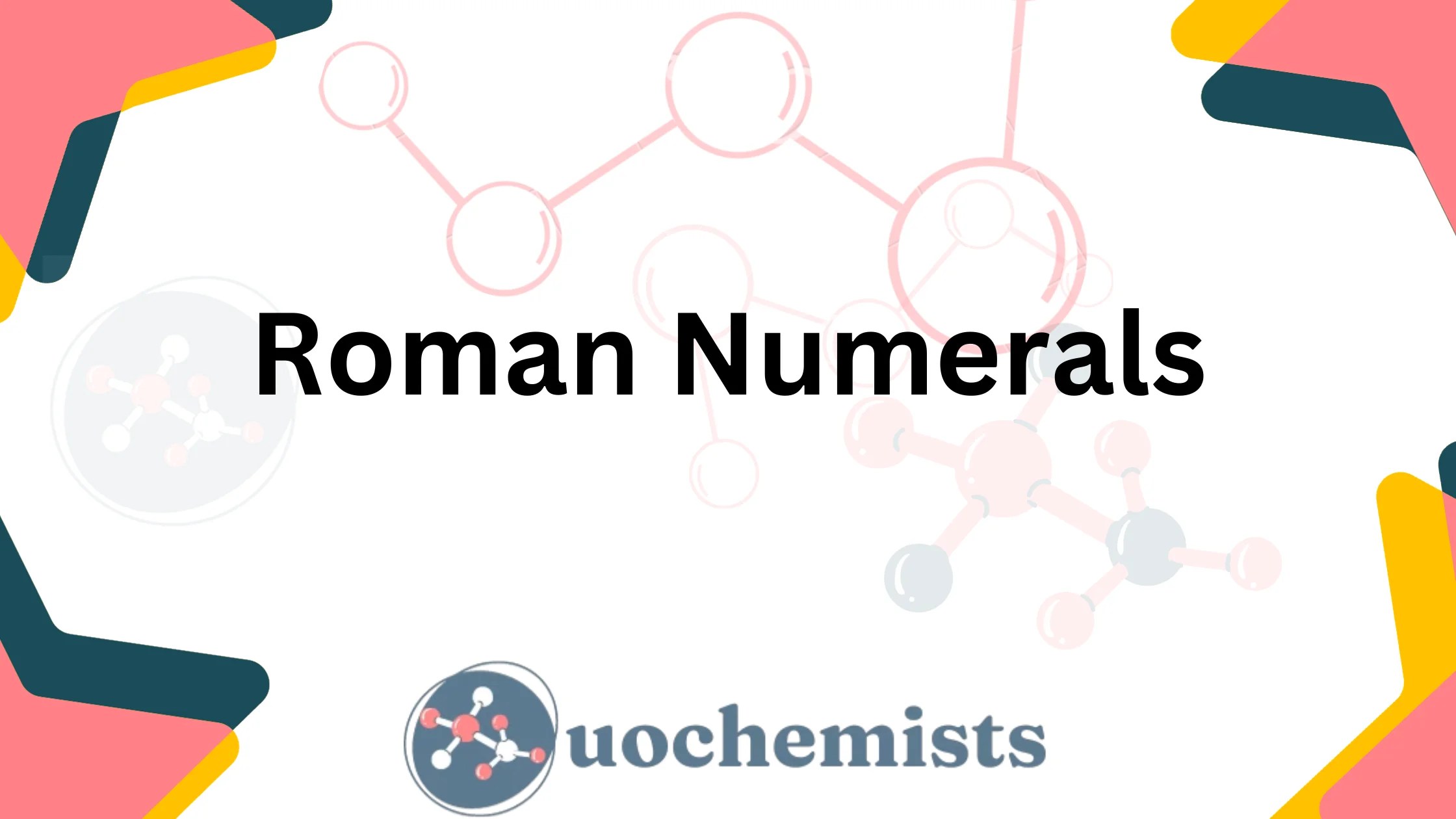 Roman Numerals in chemistry UO Chemists