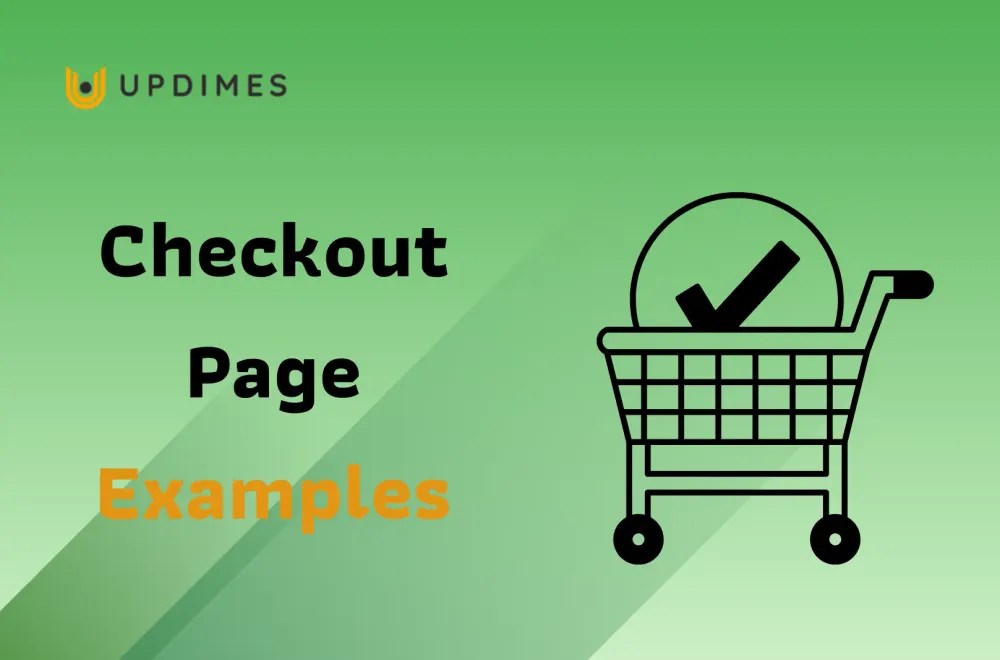 15 Best Checkout Page Examples & Practices 2023 UPDIMES