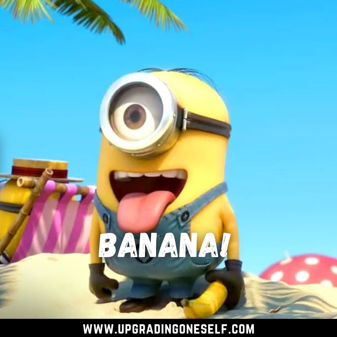 Minions Quotes Upgrading Oneself