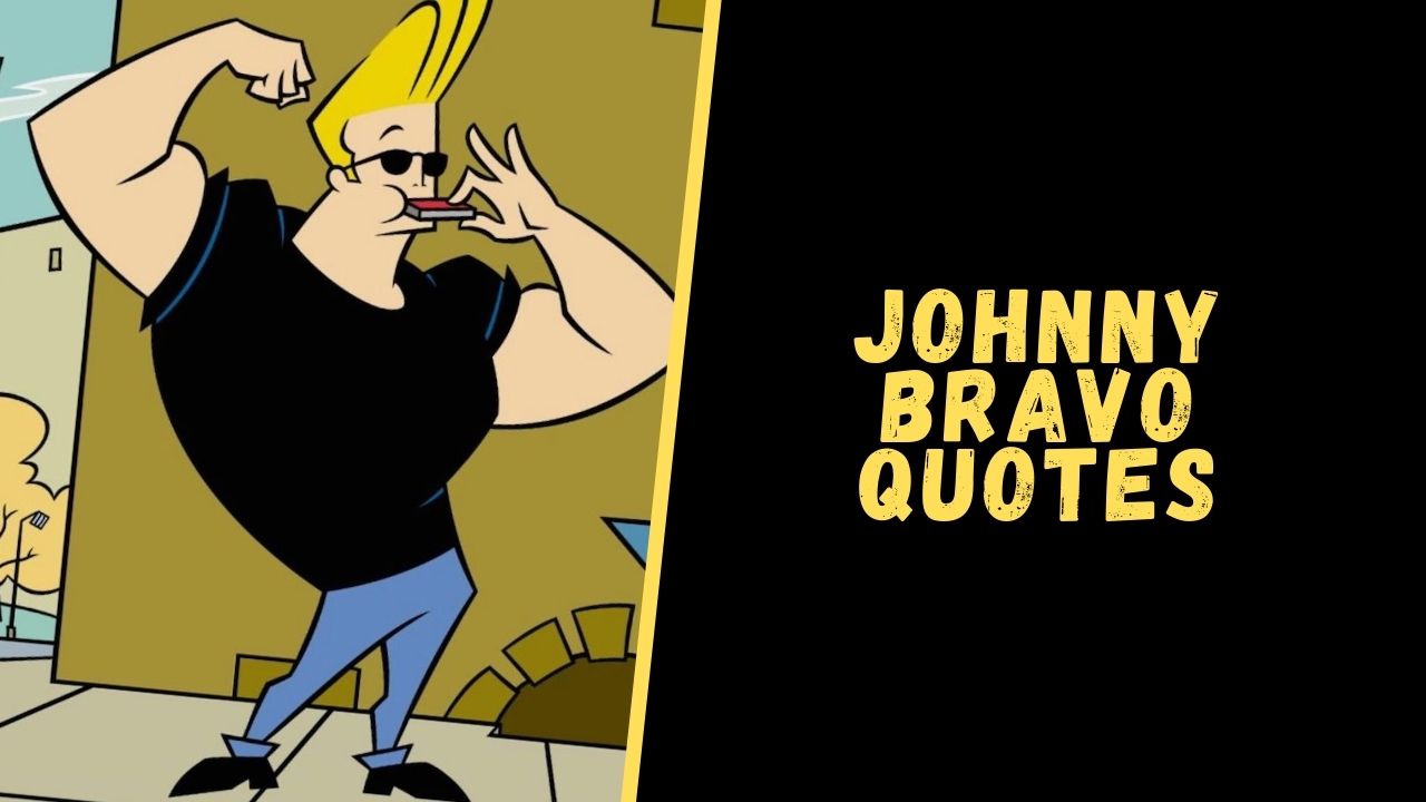 Top 20 Badass Quotes From Johnny Bravo Animated Show