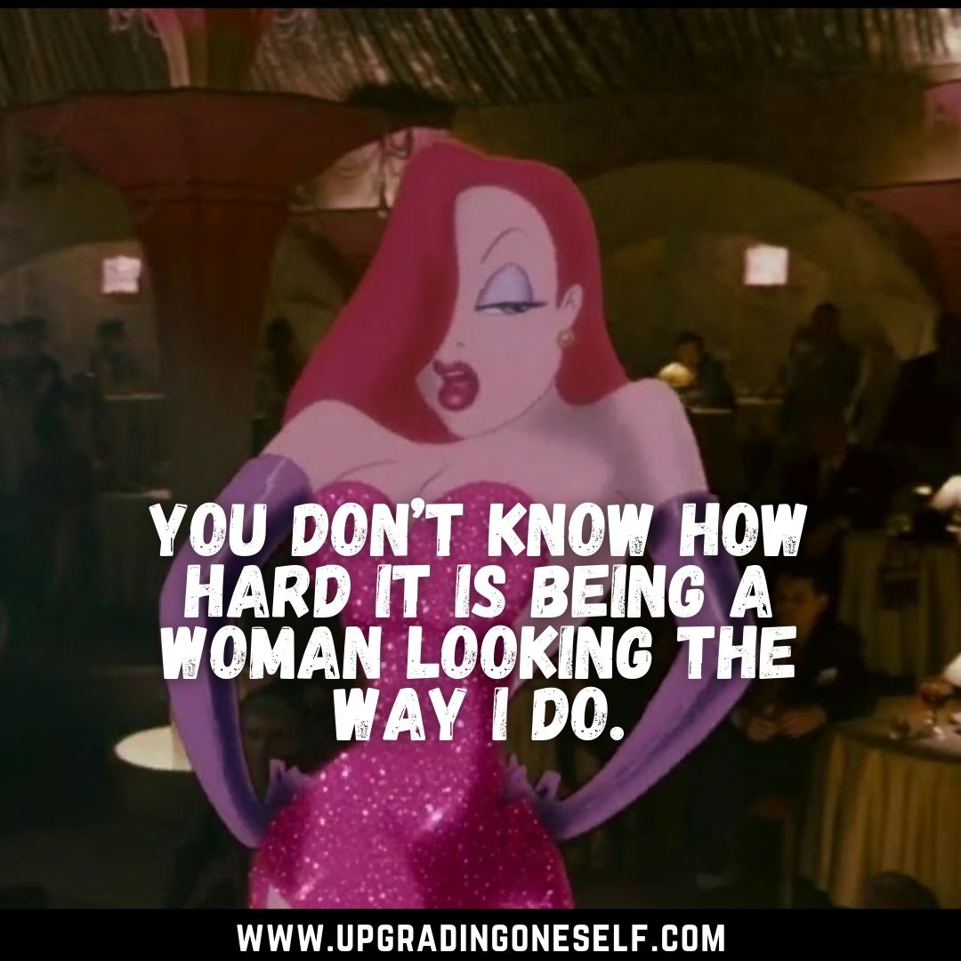 Top 12 Quotes From Jessica Rabbit For A Dose Of Motivation