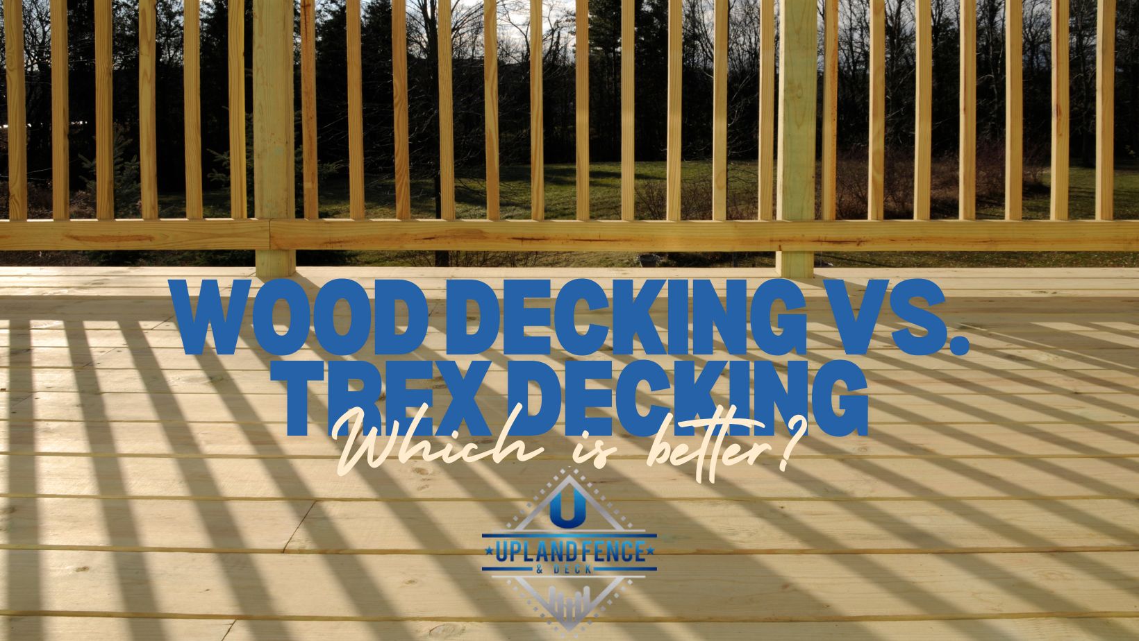 Wood Decking Vs. Trex Decking Which is Better? Upland Fence