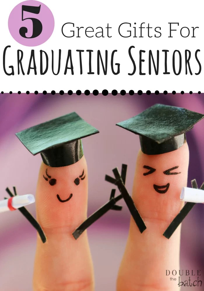 5 Great Gift Ideas for Graduating Seniors Uplifting Mayhem