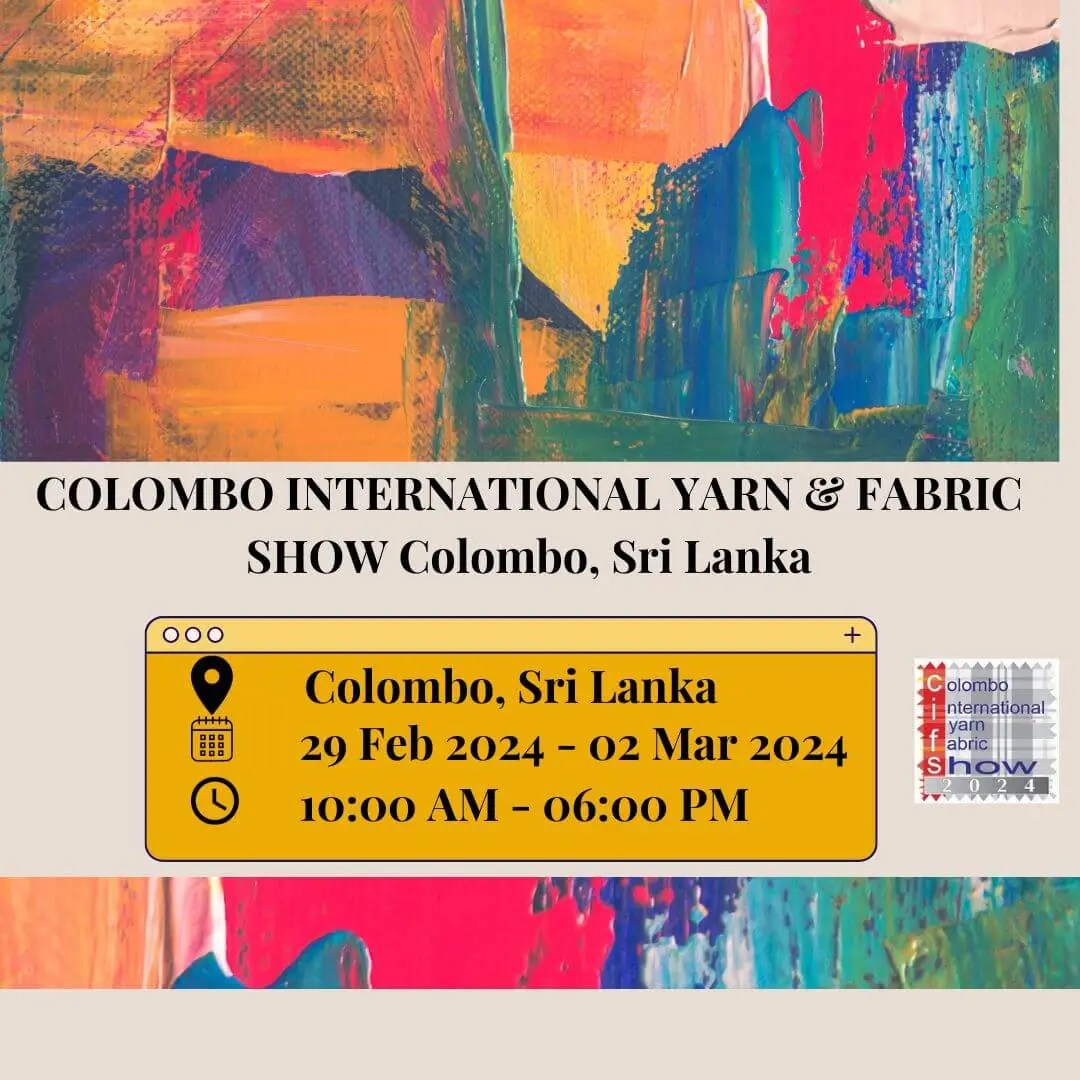 COLOMBO INTERNATIONAL YARN & FABRIC SHOW Colombo, Sri Lanka Uplist