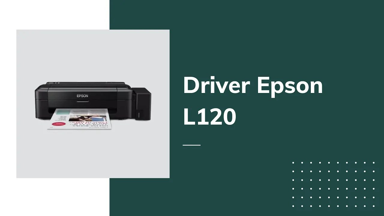 Download Driver Epson L120 Terbaru Gratis (Windows 32/64bit)