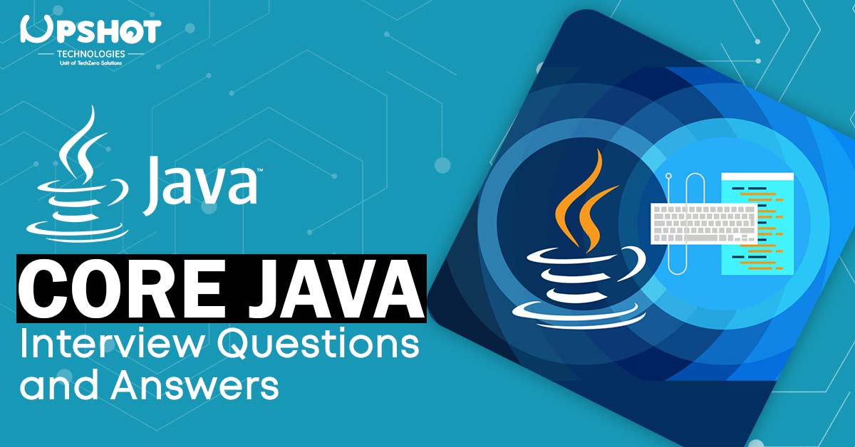 Top 25 Java Interview Questions and Answers
